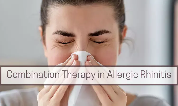 Managing Allergic Rhinitis: Why Combination Therapy Works?