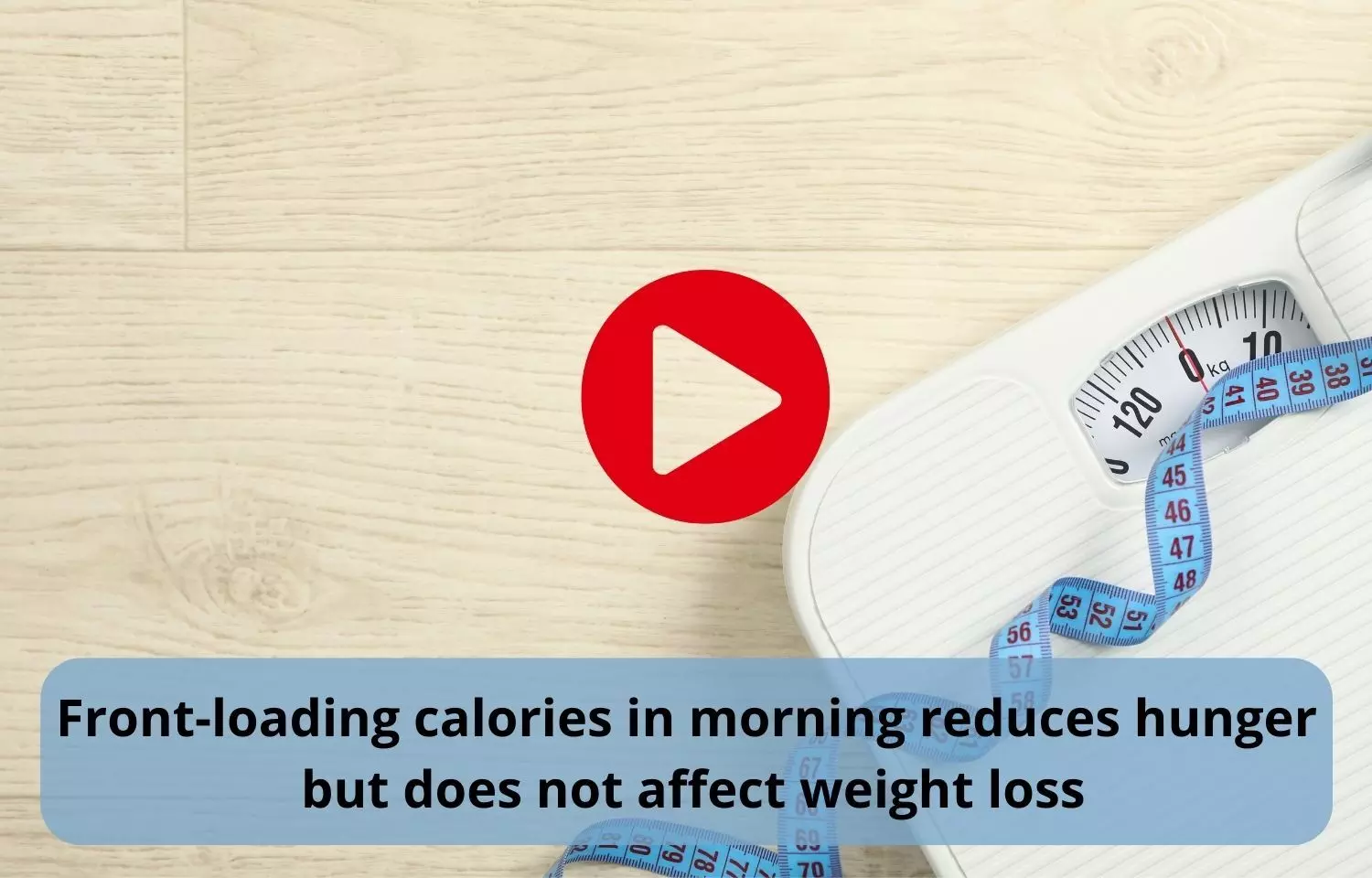 Front-loading calories in morning reduces hunger but does not affect weight loss