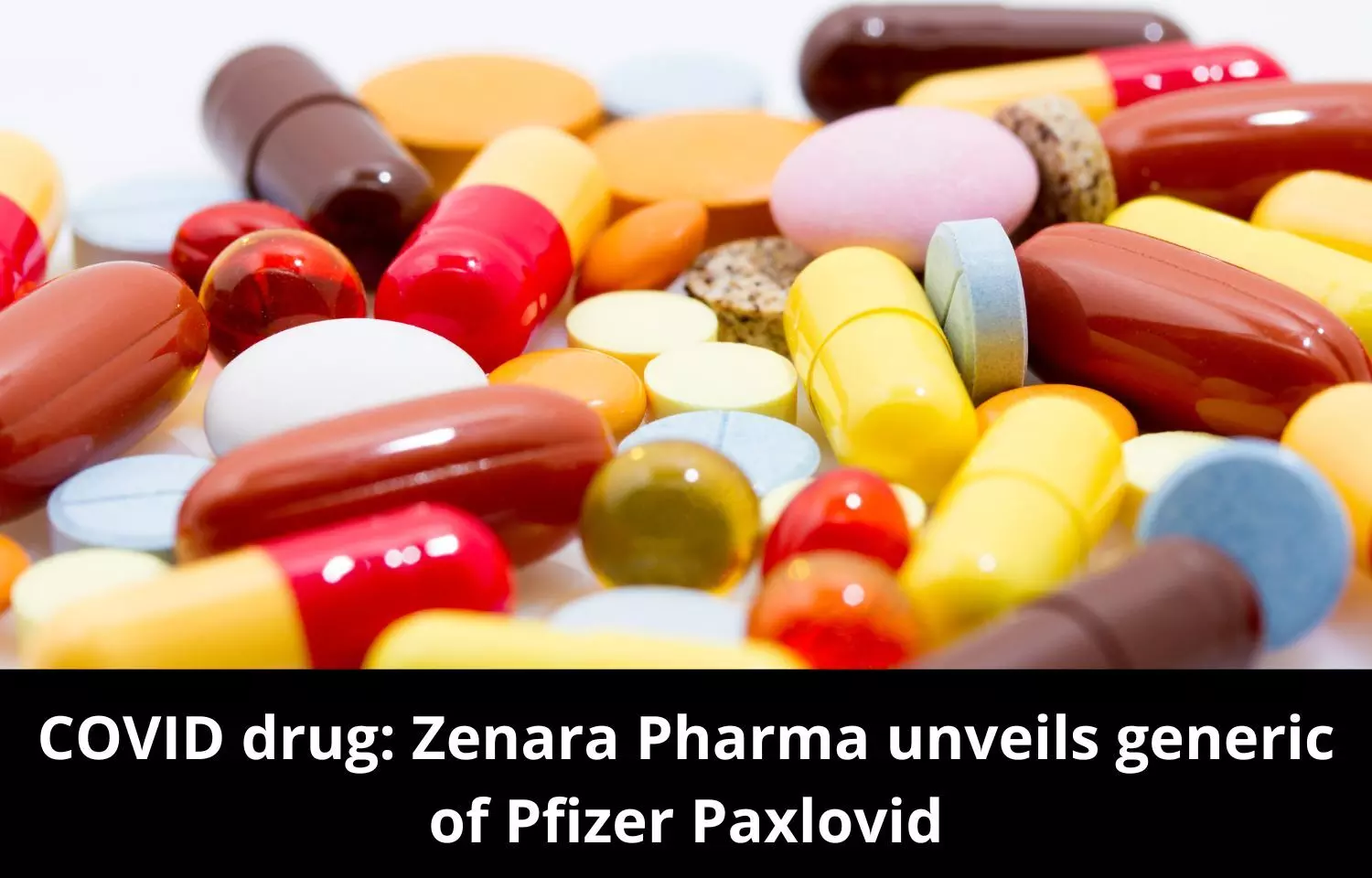 Zenara Pharma launches generic of Pfizer Paxlovid at Rs 5,200 per box in India