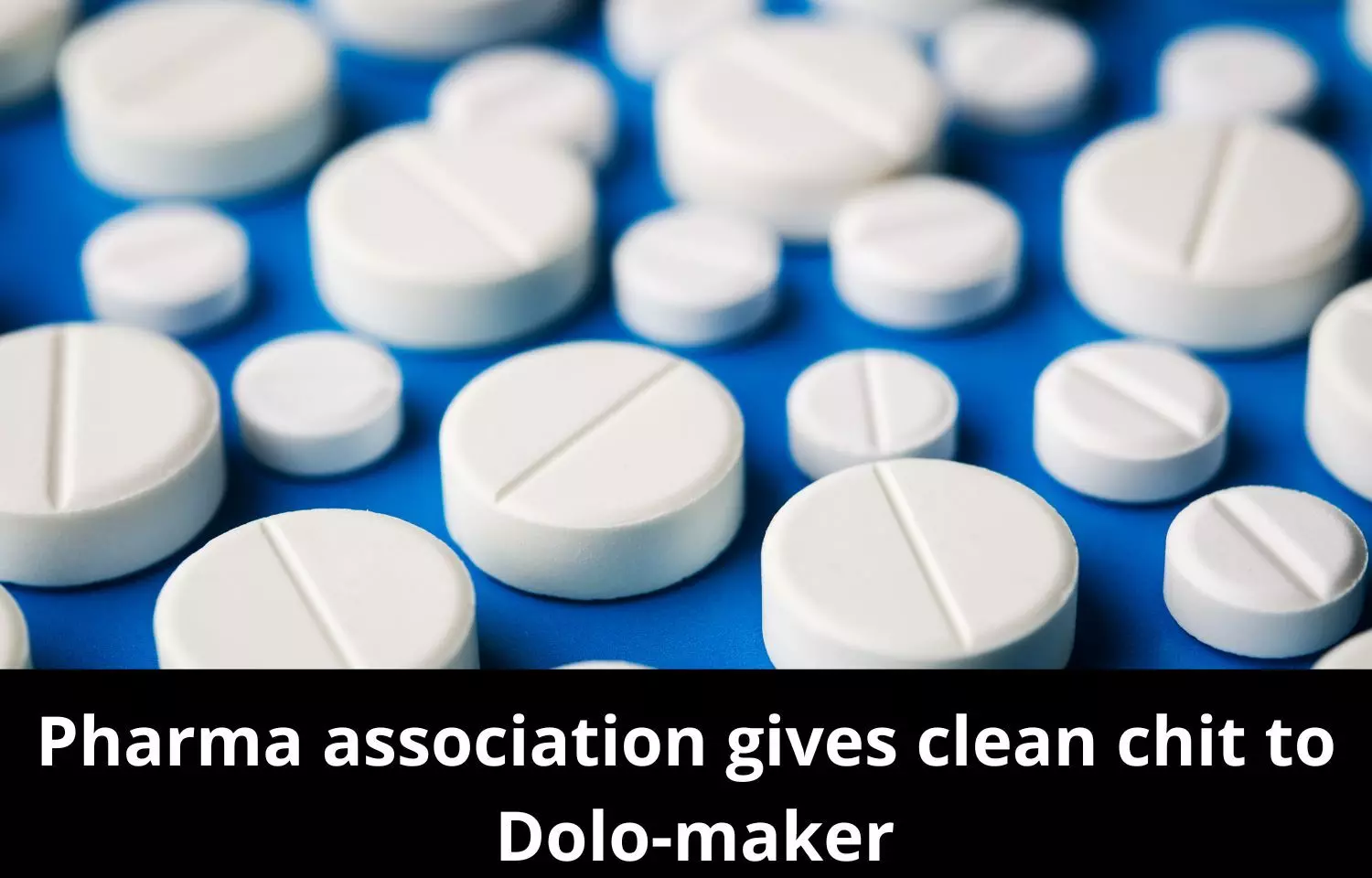 Pharma association gives clean chit to Dolo-maker