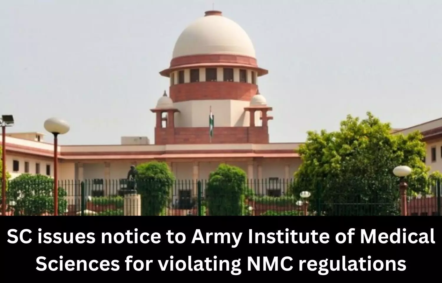 MBBS interns take Army Institute of Medical Sciences to court over non-payment of stipend, SC issues notice to college for violating NMC regulations