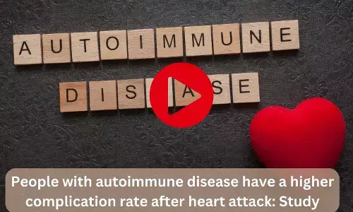 People with autoimmune disease have a higher complication rate after heart attack: Study