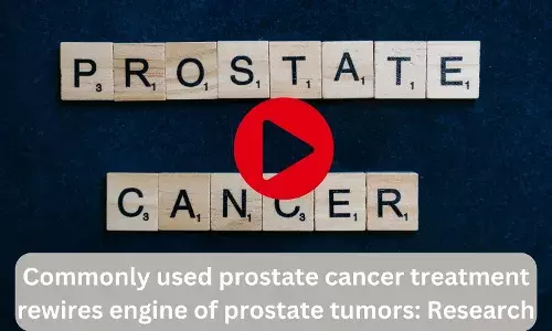 Commonly used prostate cancer treatment rewires engine of prostate tumors: Research
