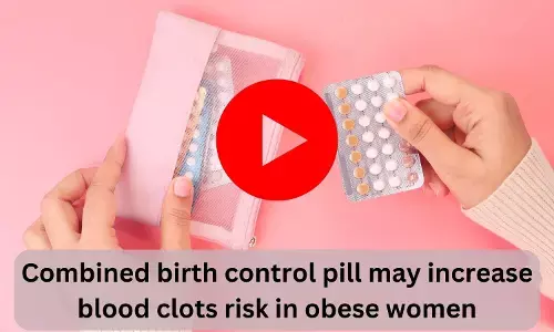 Combined birth control pill may increase blood clots risk in obese women
