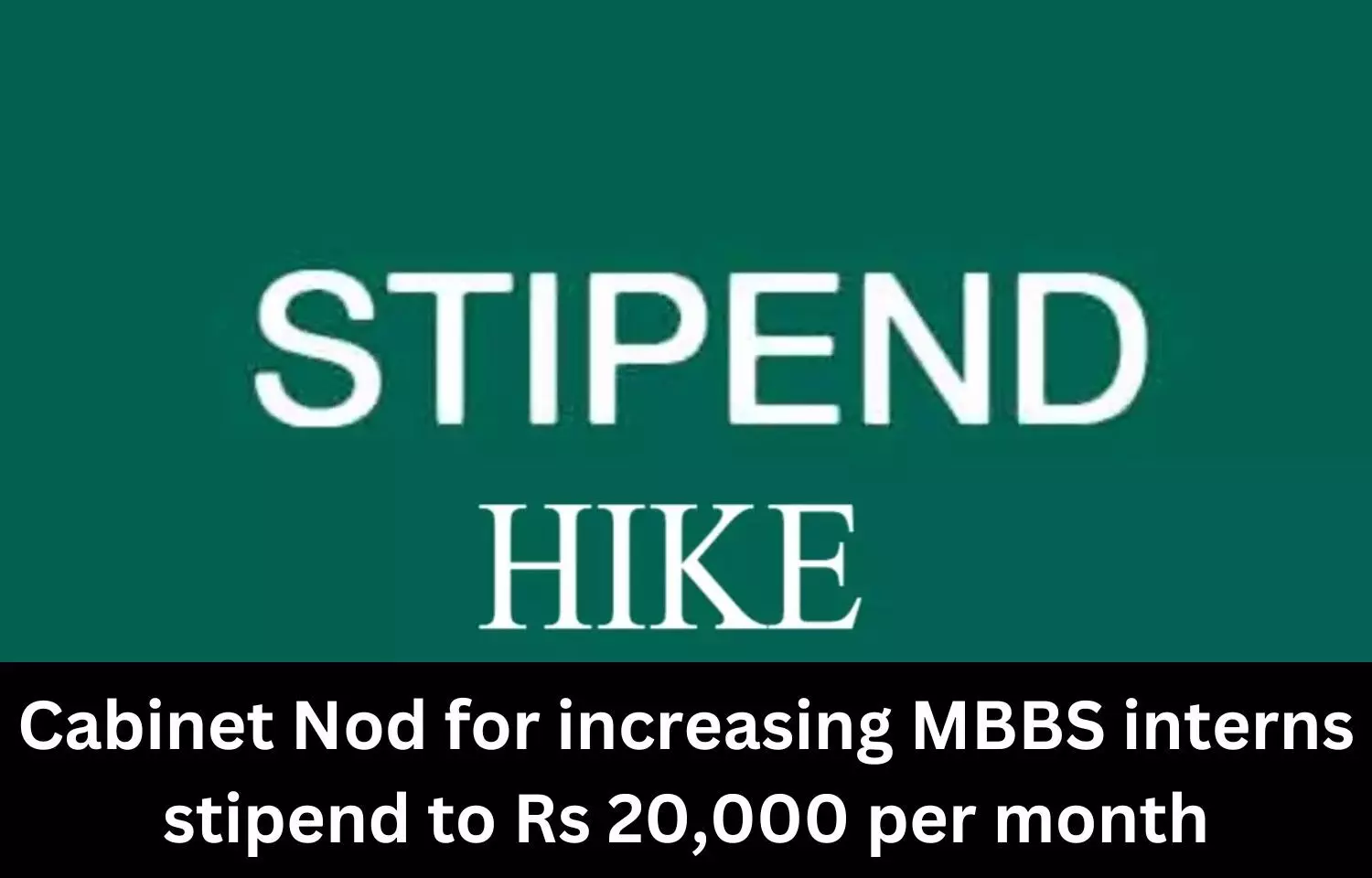 Relief to Bihar MBBS interns: Cabinet approval for increasing stipend to Rs 20,000 per month