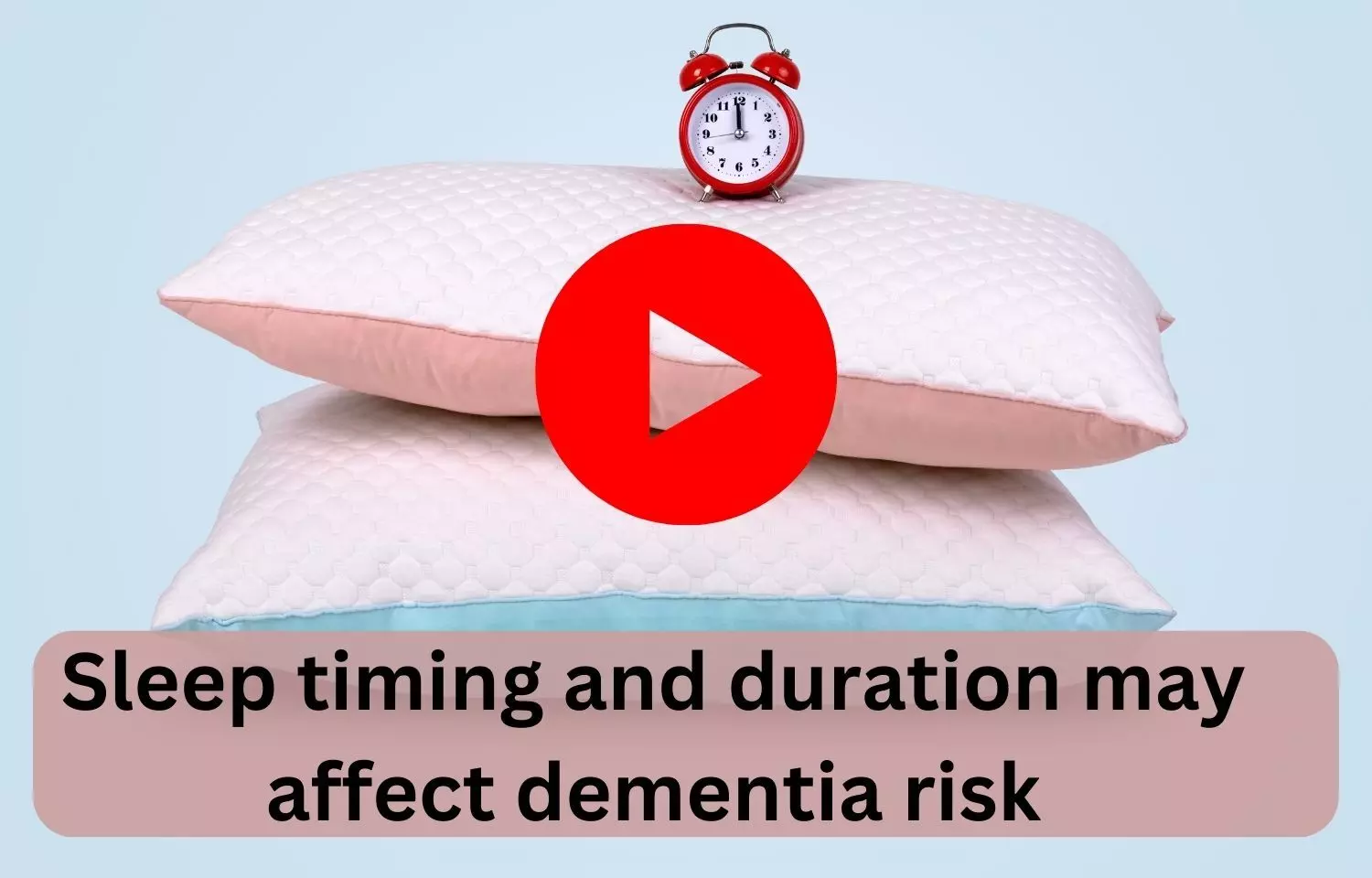 Sleep timing and duration may affect dementia risk
