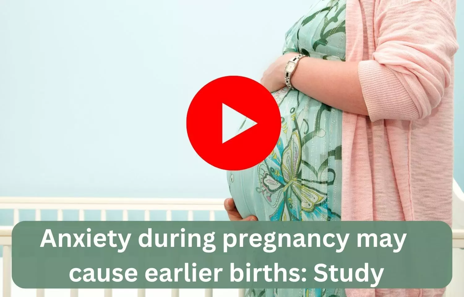 Anxiety during pregnancy may cause earlier births: Study