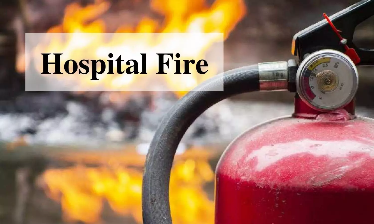 Fire at Amravati Hospital: 12 infants in NICU rescued