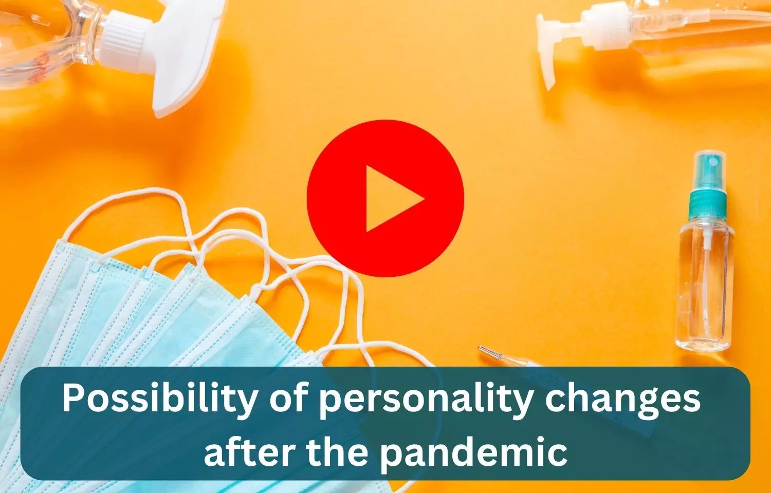 Possibility of personality changes after the pandemic