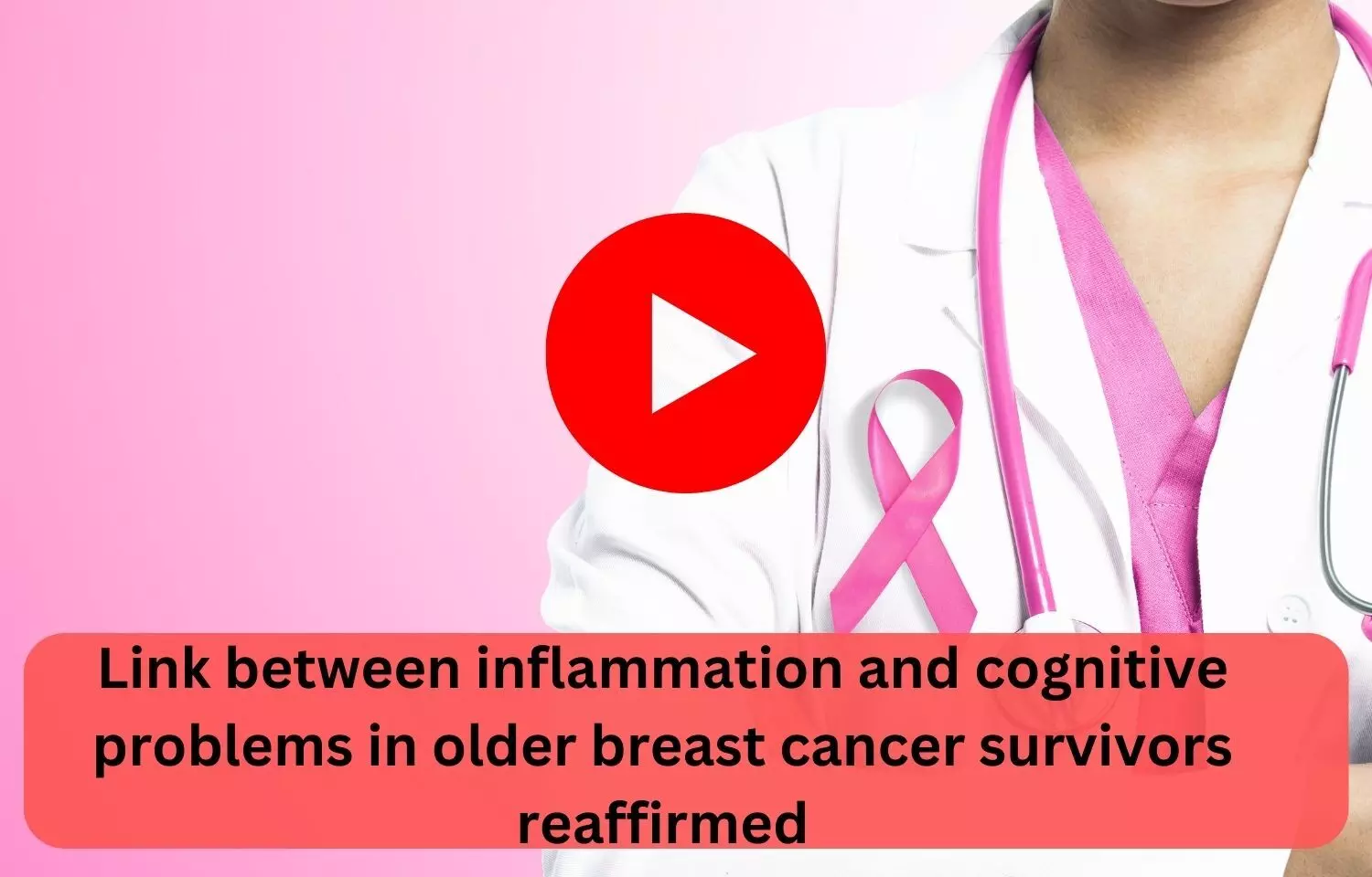 Link between inflammation and cognitive problems in older breast cancer survivors reaffirmed