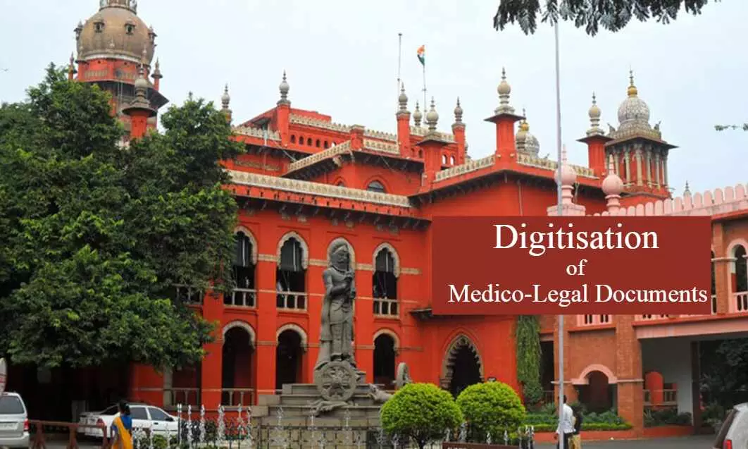 Madras HC Issues Notice to Centre, State on Plea seeking Digitisation of Medico-legal documents