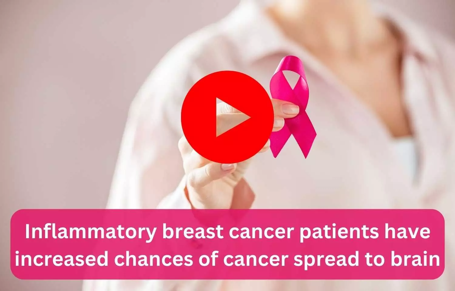 Inflammatory breast cancer patients have increased chances of cancer spread to brain