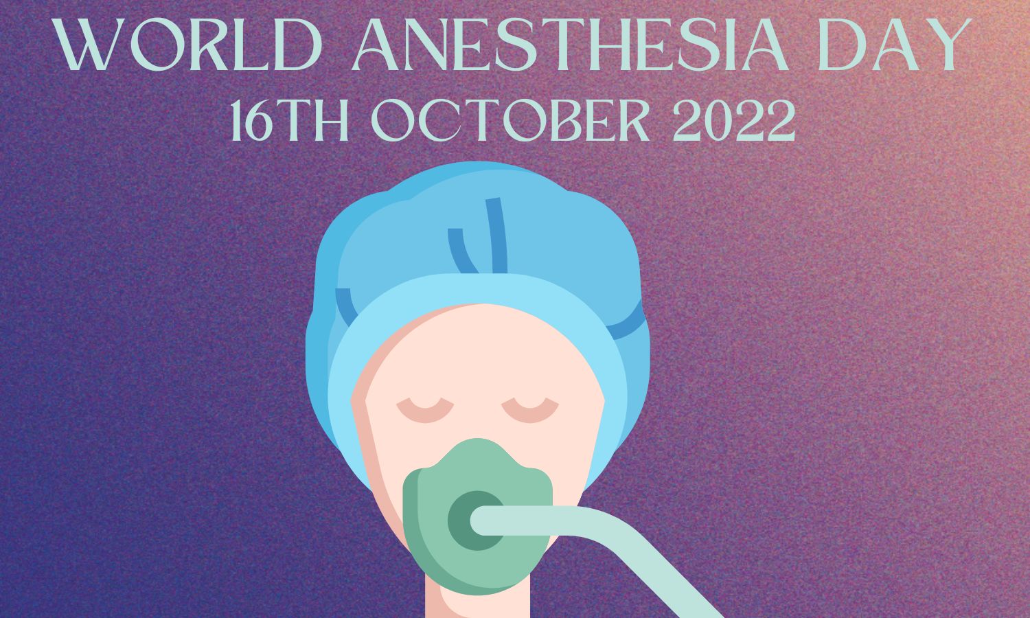 World Anaesthesia Day 2022 