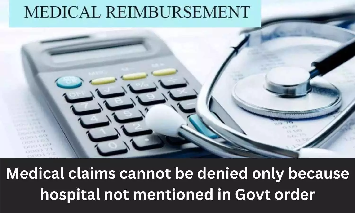 Medical claims cannot be denied only because hospital not mentioned in Govt order: HC