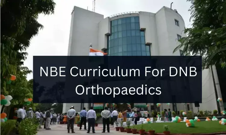DNB Orthopaedics in India: Check out NBE released Curriculum