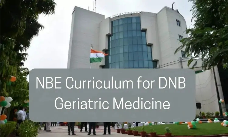 DNB Geriatric Medicine in India: Check Out NBE Released Curriculum