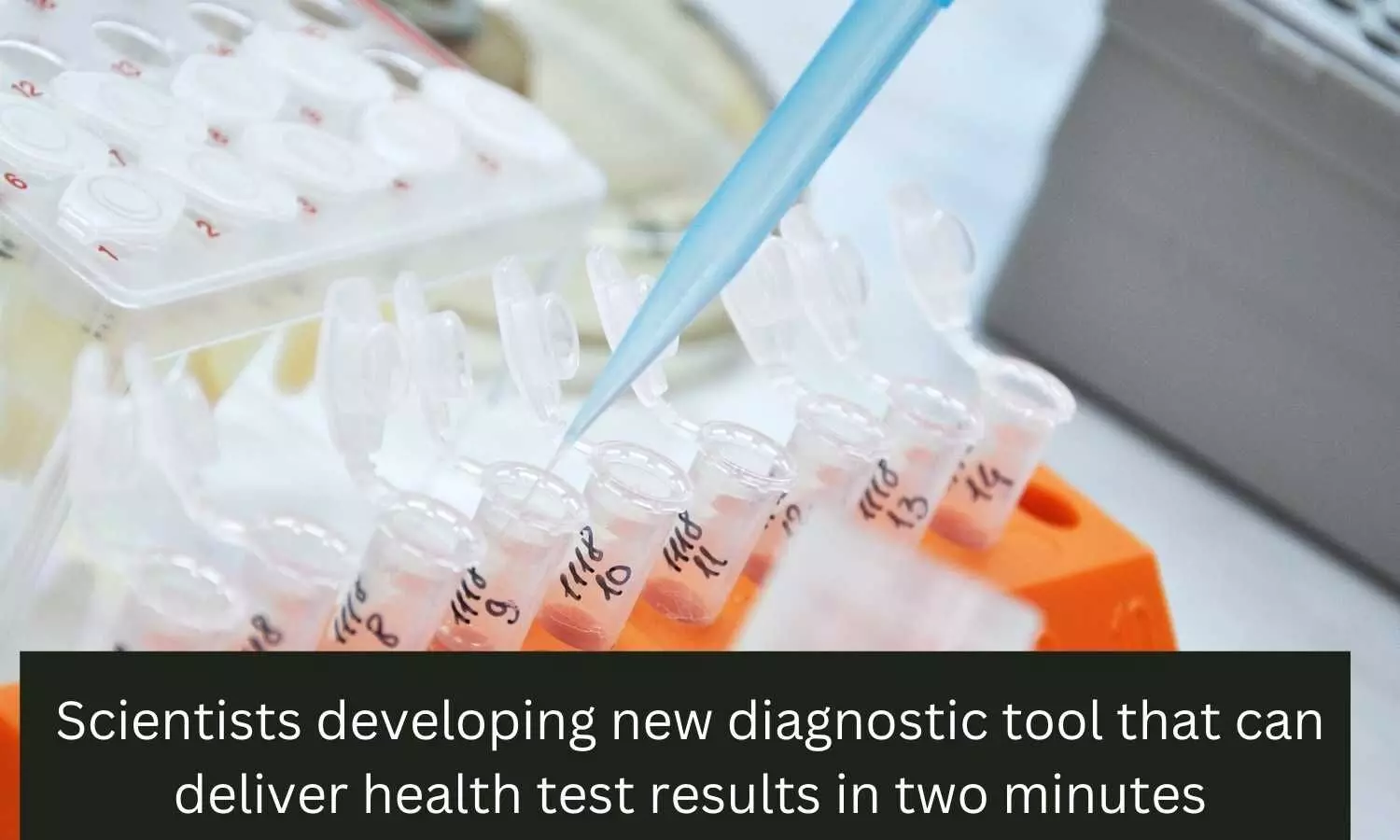 Scientists developing new diagnostic tool that can deliver health test results in two minutes