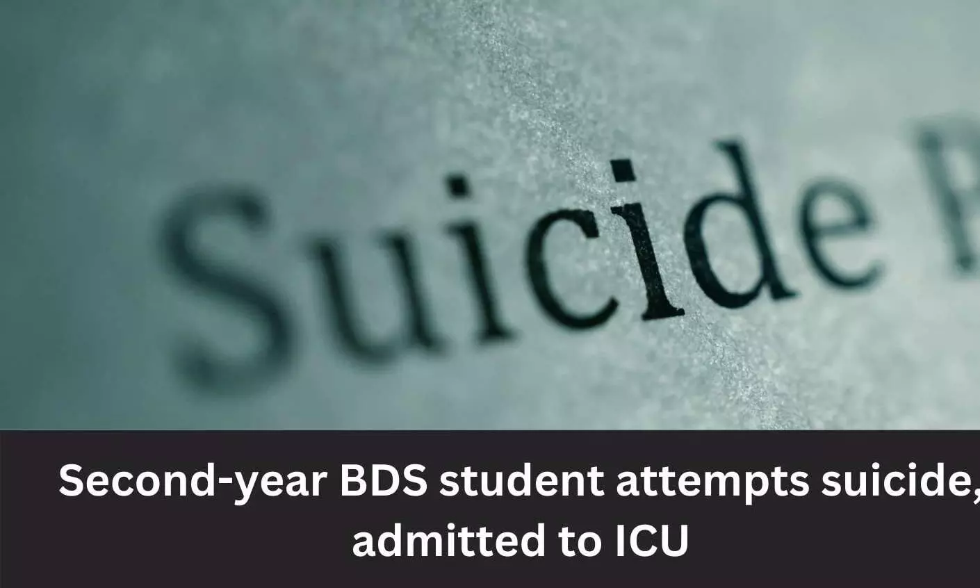 Meerut: Second-year BDS student attempts suicide, admitted to ICU