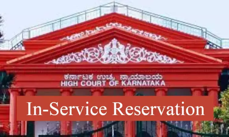 PG Medical Admission: HC quashes order reducing In-service reservation from 30 to 15 percent in Karnataka