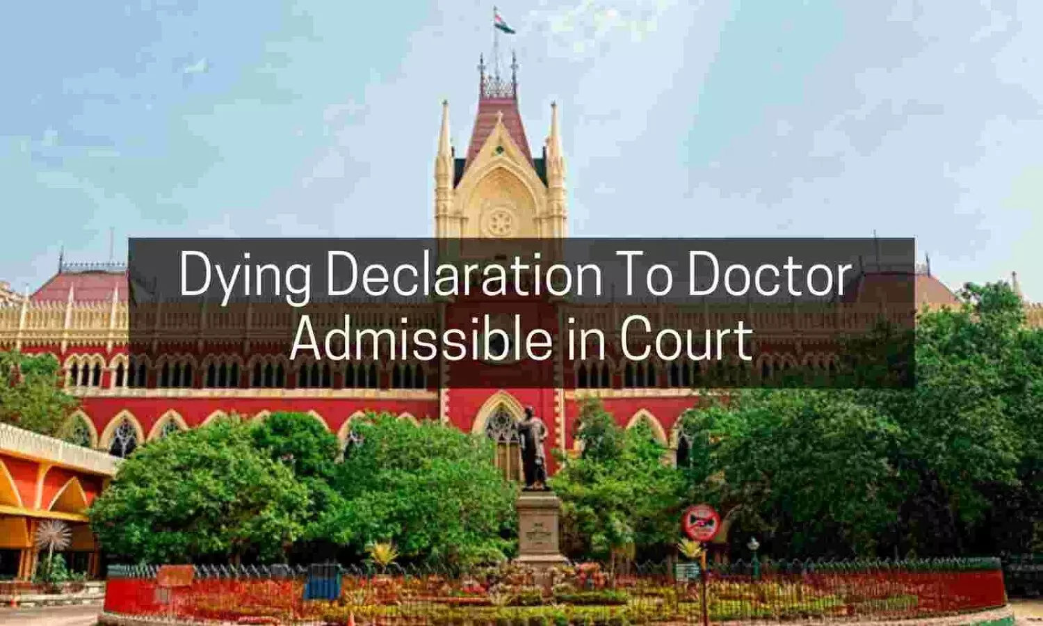 Dying Declaration shouldnt be discarded merely because doctor failed to certify victims State of Mind: Orissa HC