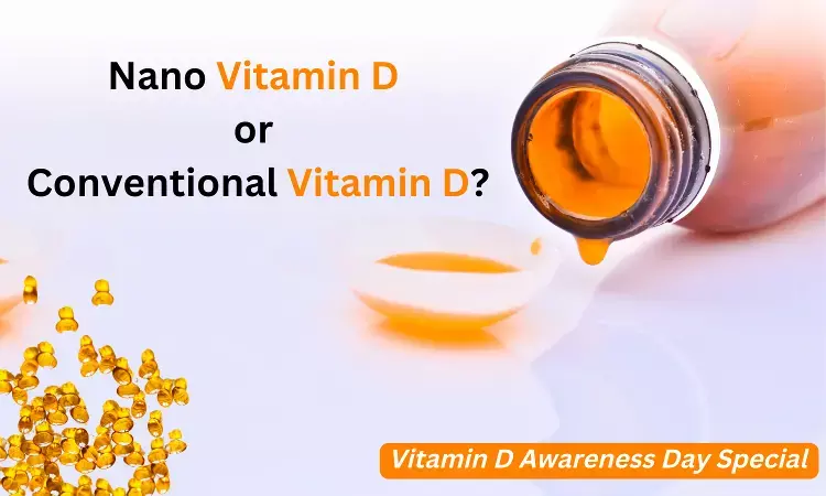 Is Nano vitamin D better than conventional Vitamin D when bioavailability and absorption are concerned?