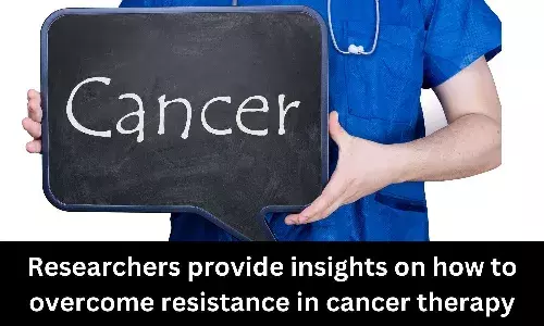 Researchers provide insights on how to overcome resistance in cancer therapy