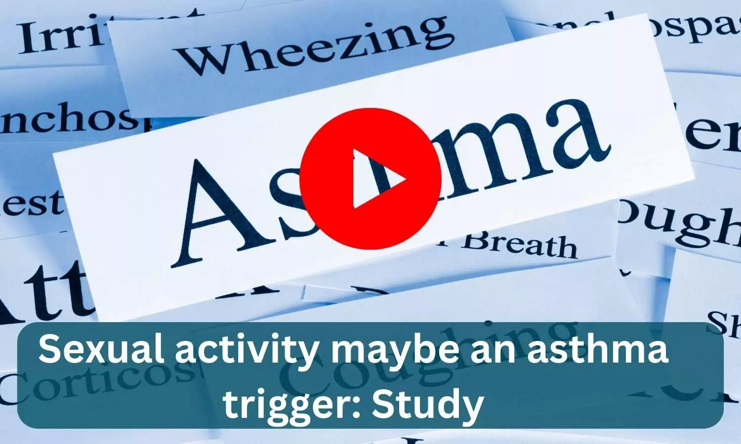 Sexual activity maybe an asthma trigger: Study