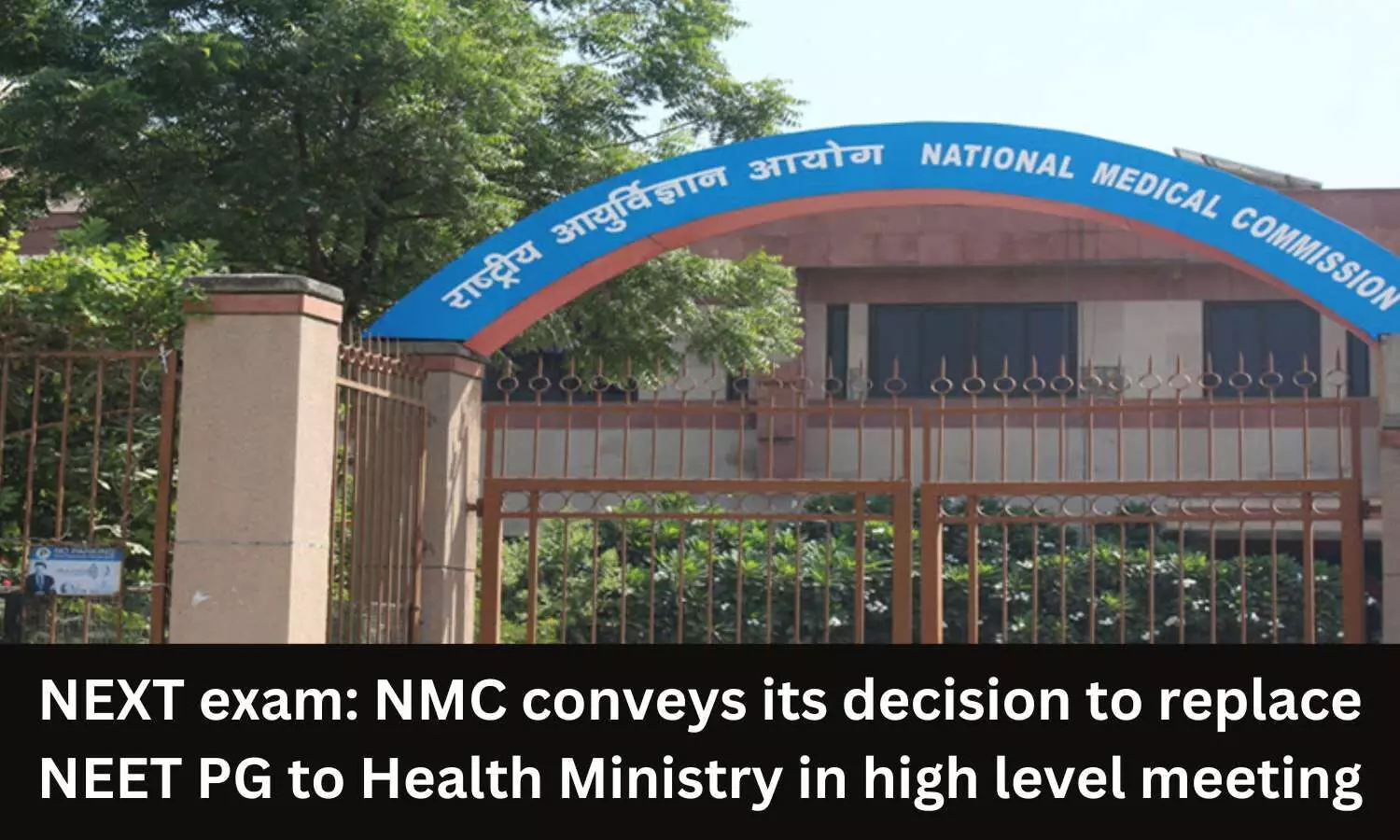 NEXT exam: NMC conveys its decision to replace NEET PG to Health Ministry in high level meeting