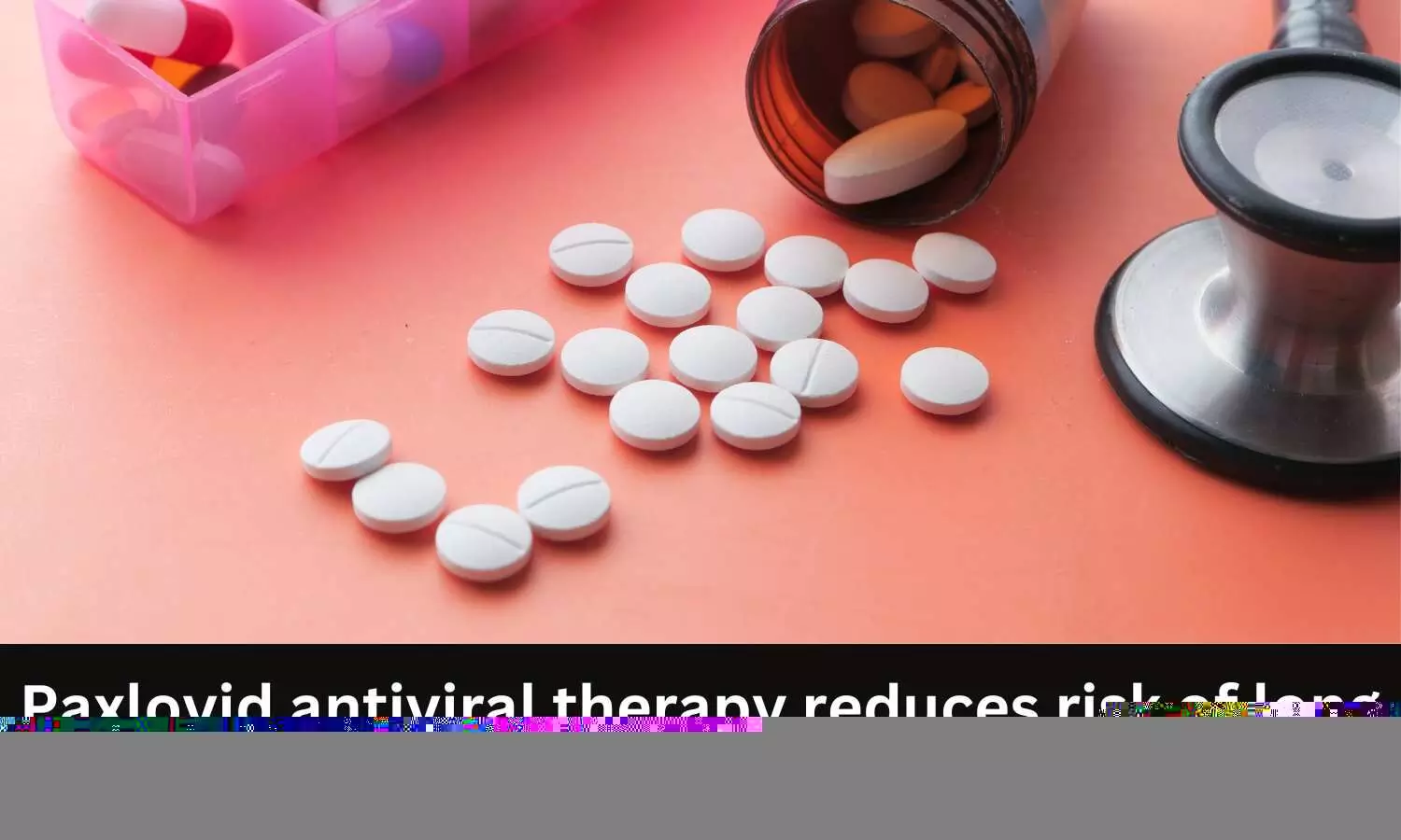 Paxlovid antiviral therapy reduces risk of long COVID