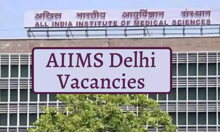 41 Vacancies At AIIMS Delhi: Walk In Interview For Assistant Professor Post, View All Details Here