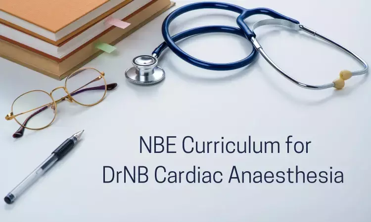 DrNB Cardiac Anaesthesia In India: Check Out NBE Released Curriculum