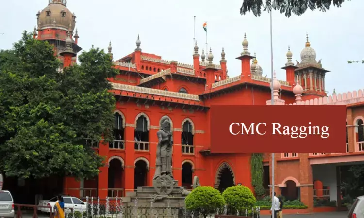 CMC Vellore Ragging case: Madras High Court stops suo-motu proceedings