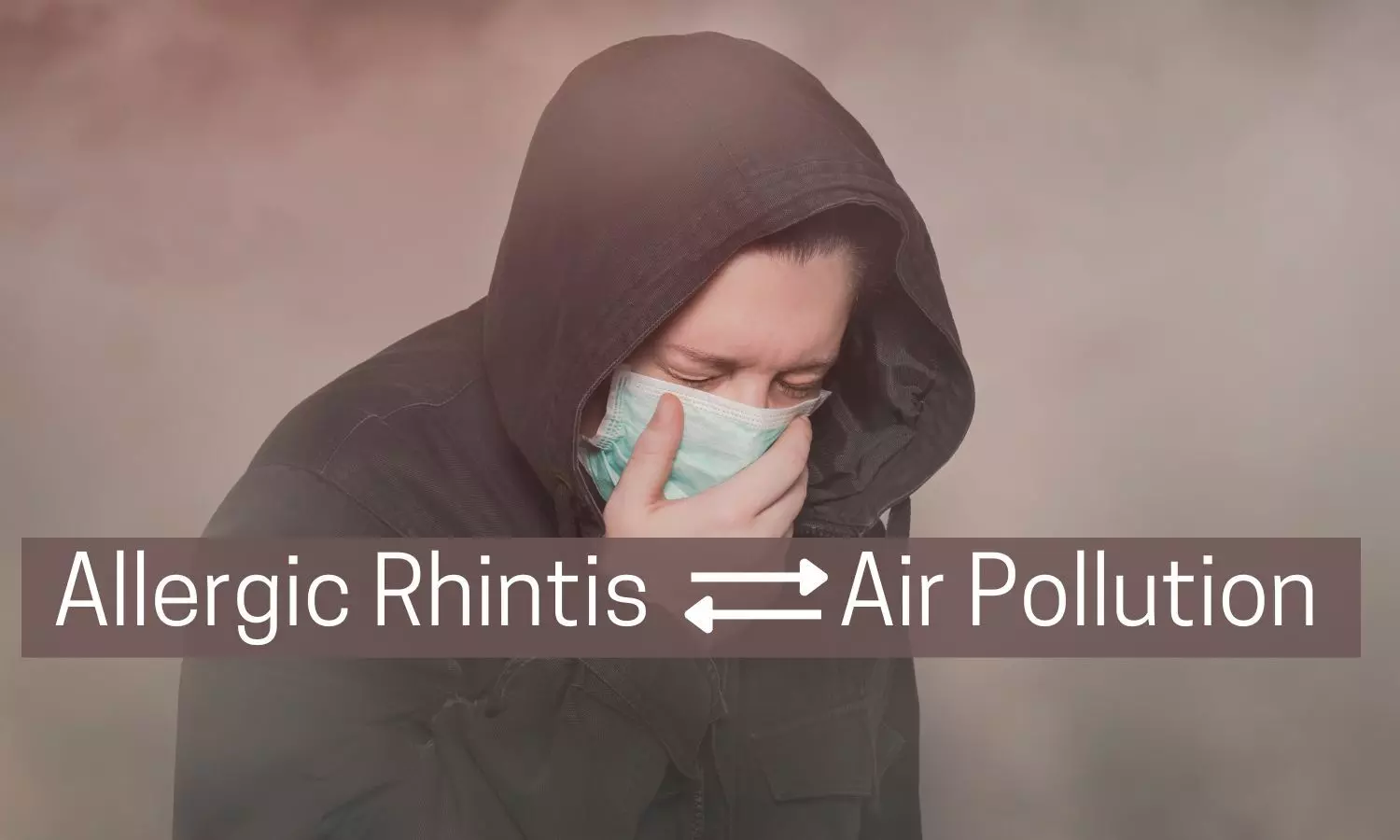 Air Pollution and Allergic Rhinitis-Interactions, Effects, and Intervention Needs