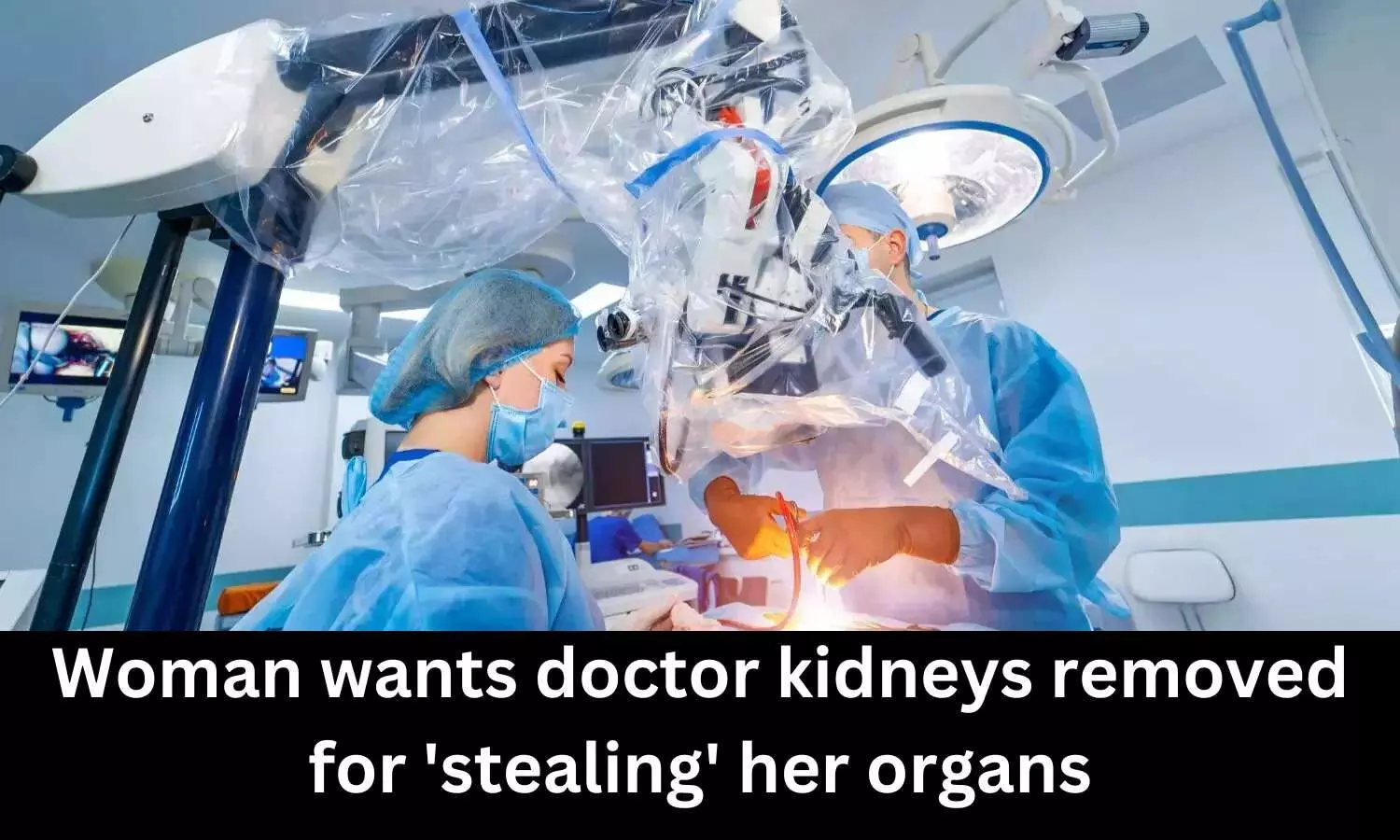 Bihar women demands kidney for kidney from doctor