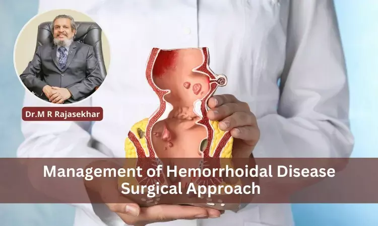 Management of Hemorrhoidal disease : Surgical Approach
