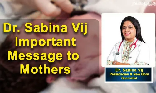 Important message to mothers ft Dr Sabina Vij