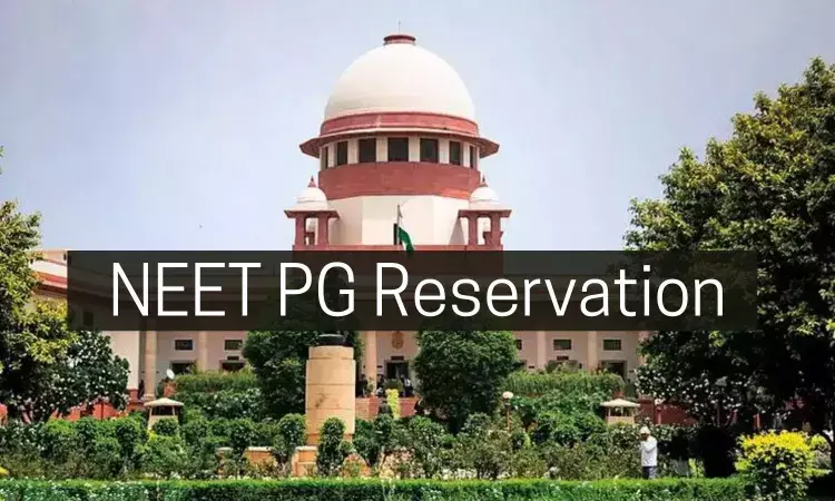 Are meritorious candidates being treated as reserved category candidates in NEET PG Counselling? Supreme Court issues notice to Centre