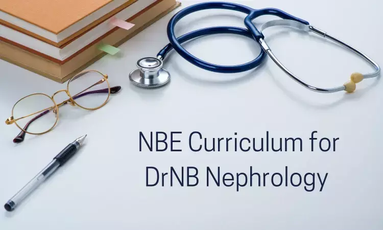 DrNB Nephrology In India: Check Out NBE Released Curriculum