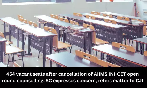 454 vacant seats after cancellation of AIIMS INI-CET open round counselling: SC expresses concern, refers matter to CJI