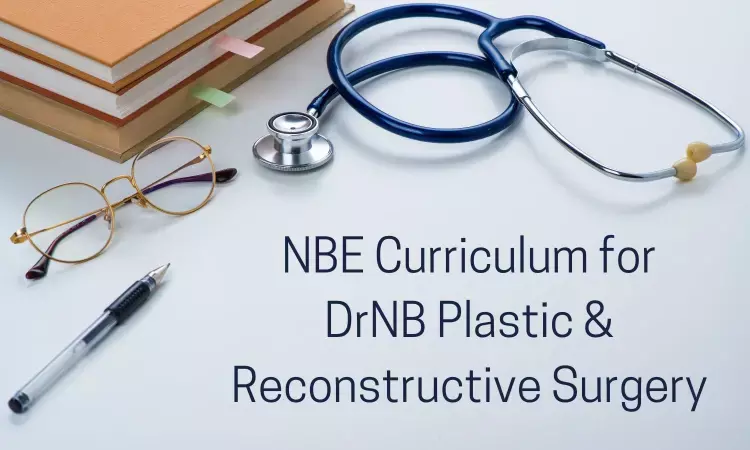 DrNB Plastic and Reconstructive Surgery In India: Check Out NBE Released Curriculum