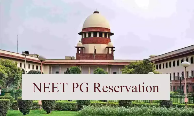 Reservation benefits to Meritorious candidates in NEET PG admissions: Centre files affidavit, SC lists matter for next week