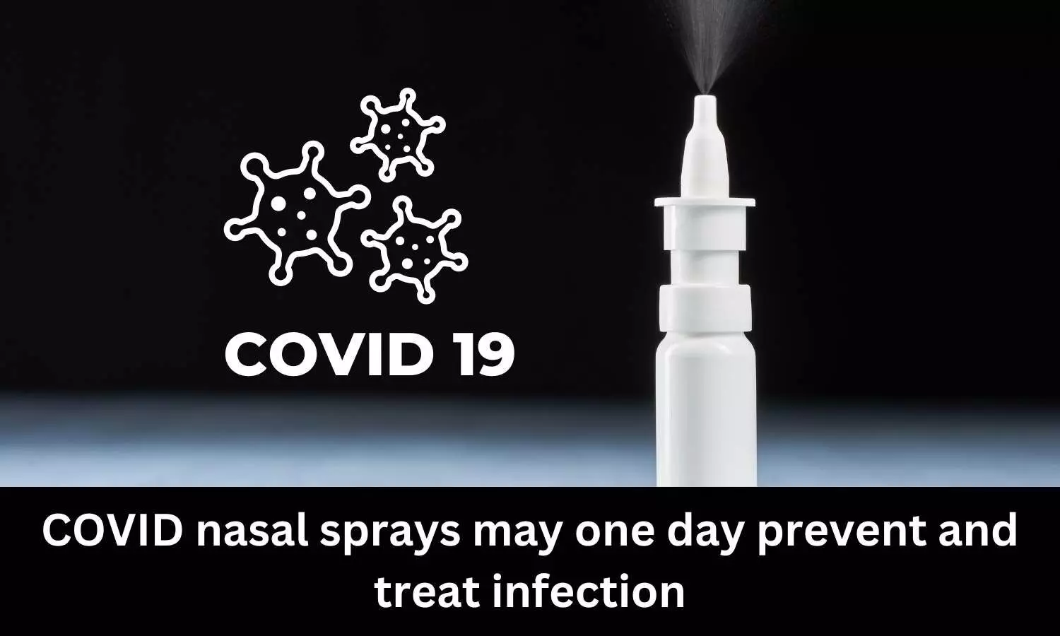 COVID nasal sprays may one day prevent, treat infection