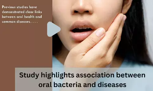 Study highlights association between oral bacteria and diseases