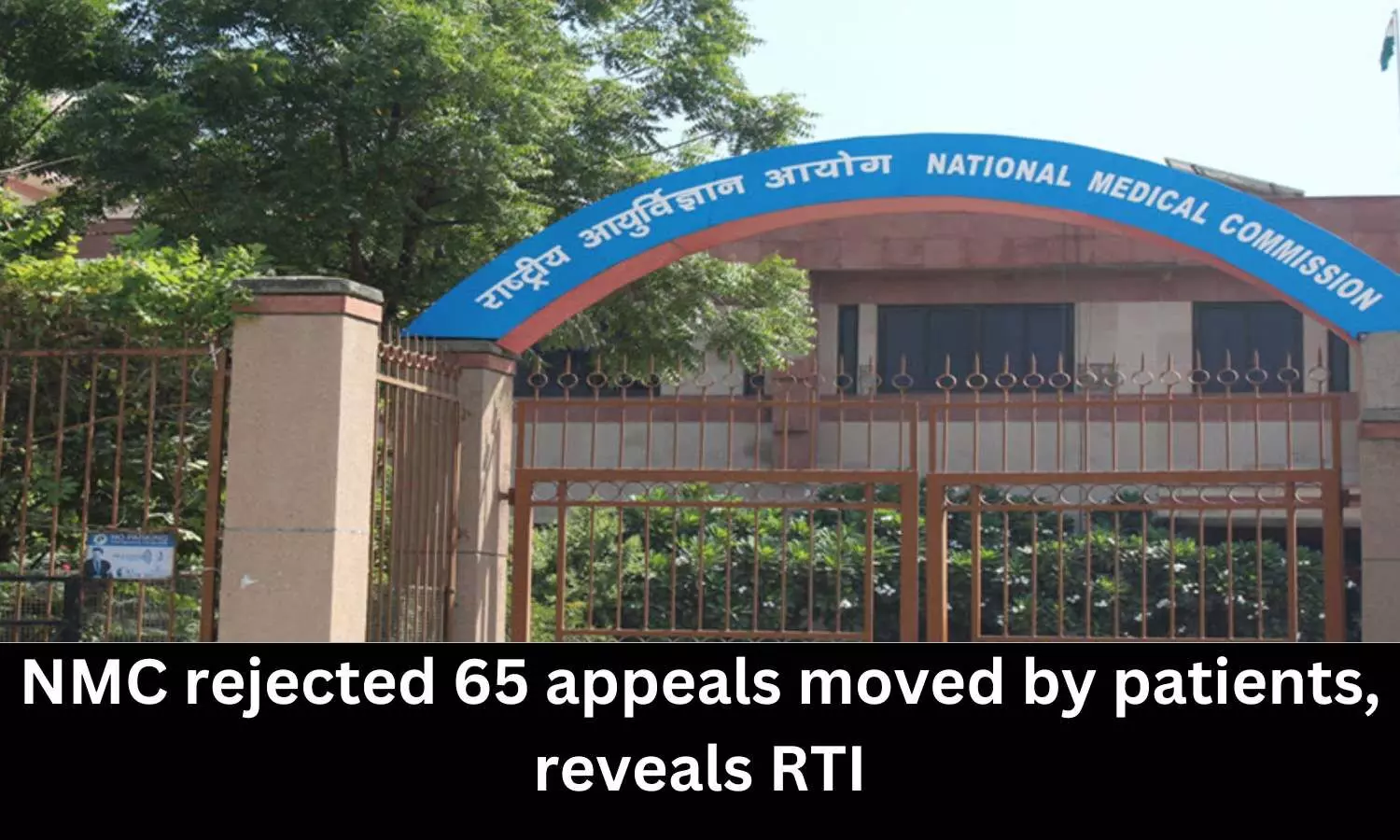 NMC turned down 65 appeals moved by patients, reveals RTI