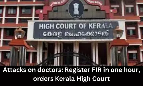 Attacks on doctors: Register FIR in one hour, orders Kerala HC