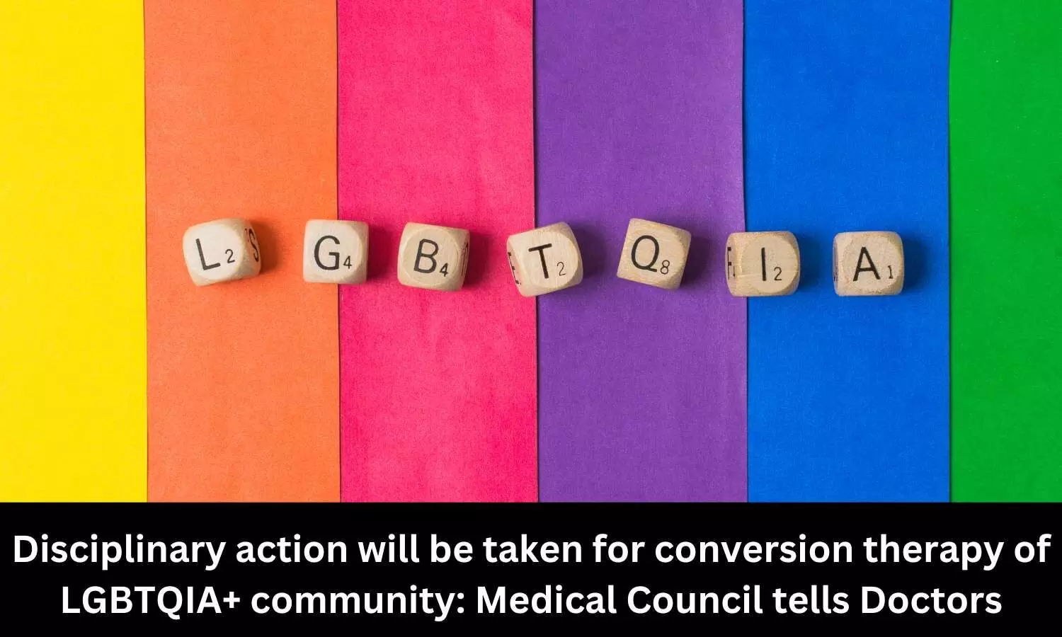 Disciplinary action will be taken for conversion therapy of LGBTQIA+ community: Medical Council tells Doctors