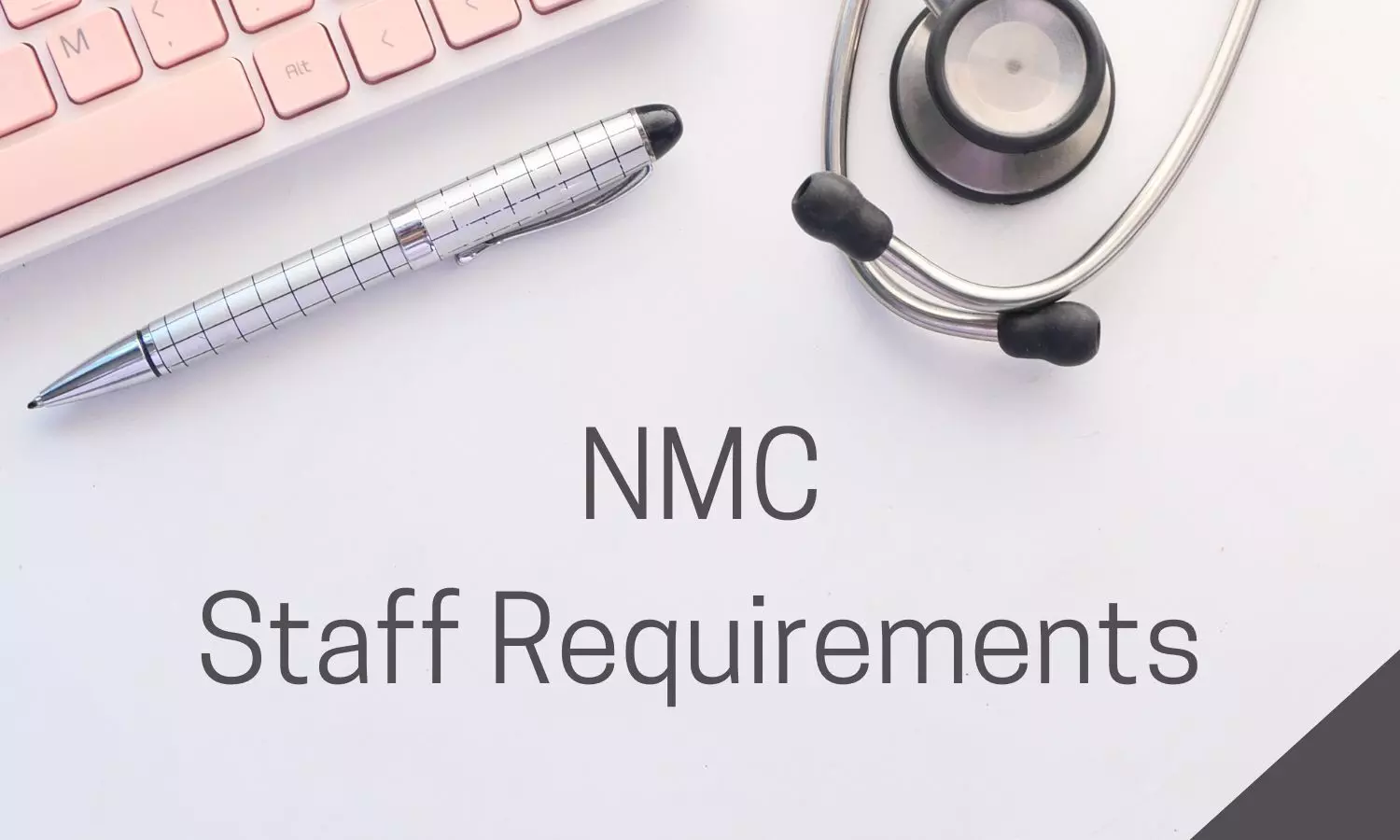 NMC pulls up Medical Colleges on nursing staff requirements, directs strict adherence to Indian Nursing Council Norms