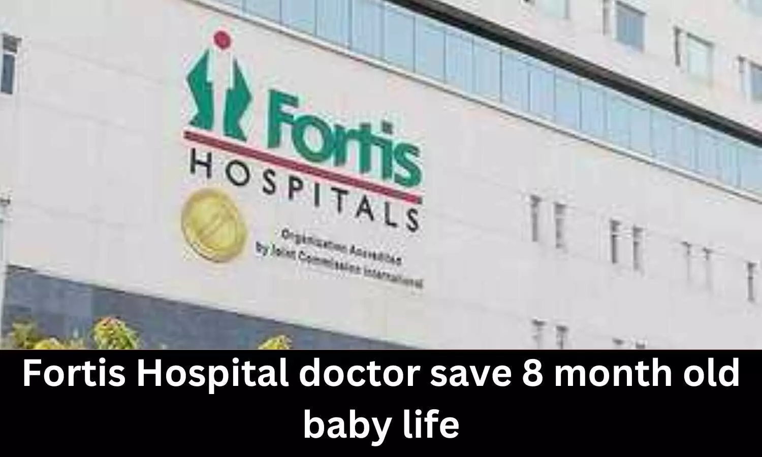 Fortis Hospital doctors save life of 8-month-old baby who swallowed 2cm bottle cork