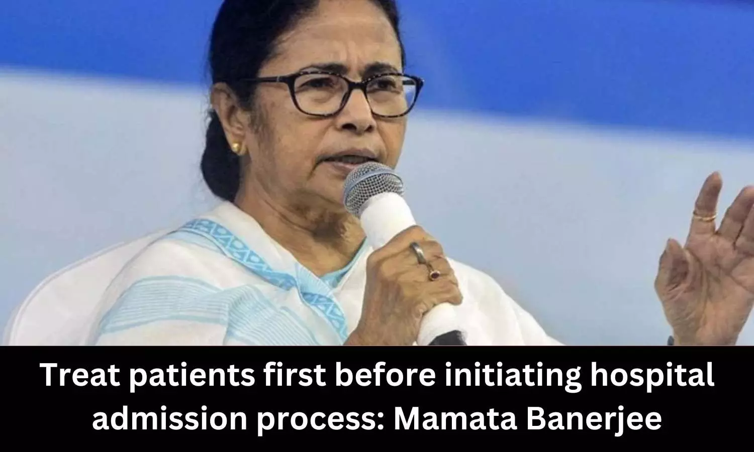 Treat patients first before initiating hospital admission process: Mamata Banerjee to doctors