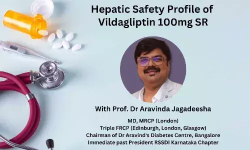 Hepatic Safety Profile of Vildagliptin 100 mg SR - Ft. Prof. Dr Aravinda Jagadeesha